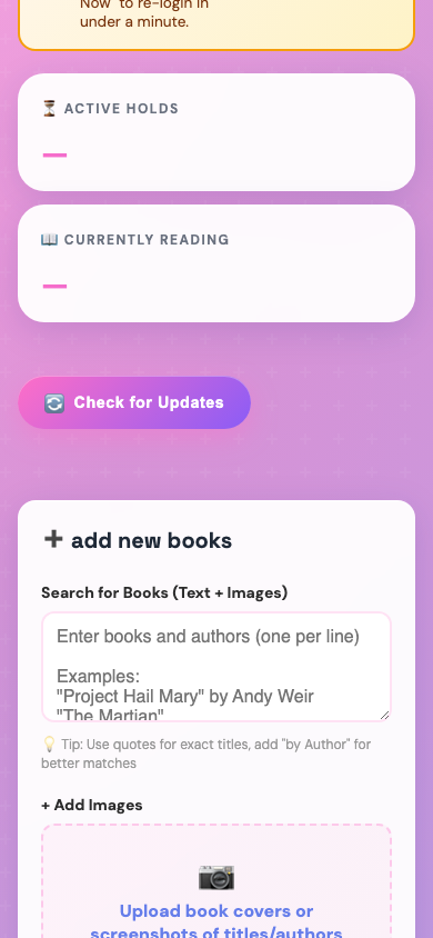 The monitoring dashboard — active holds, currently reading, check-for-updates trigger, and a text-based add-books form